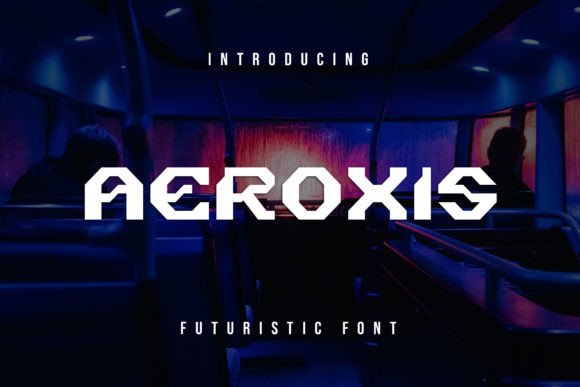 Aeroxis: A Futuristic Font for Modern Design