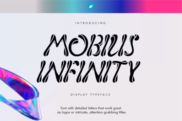 Mobius Infinity: A Wavy Font for Bold Campaigns